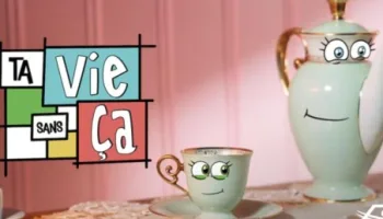 Ta Vie Sans Ça