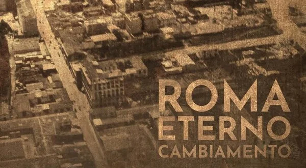 Roma: Eterno cambiamento