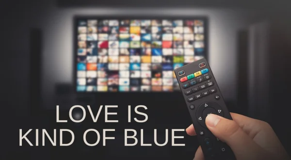 Love is Kind of Blue