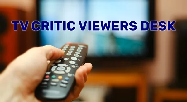 TV Critic Viewers Desk