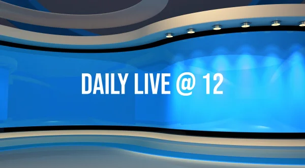 Daily Live @ 12