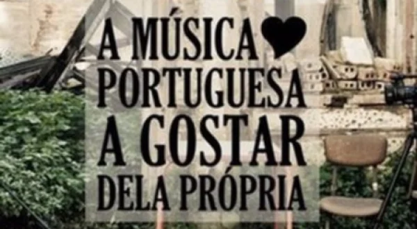 A Música Portuguesa A Gostar Dela Própria