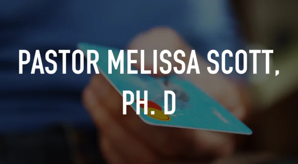 Pastor Melissa Scott, Ph. D