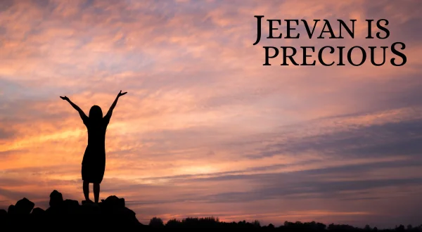 Jeevan is Precious