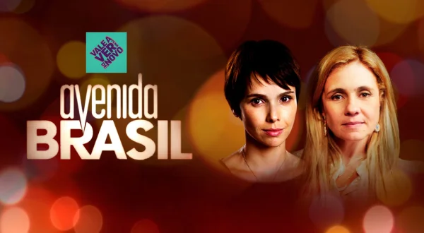 Vale a Pena Ver de Novo - Avenida Brasil
