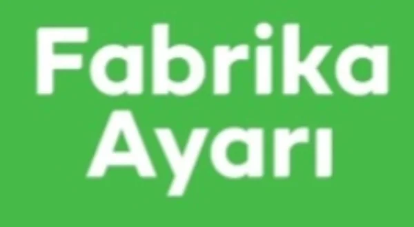 Fabrika Ayarı