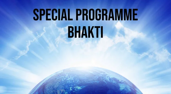 Special Programme Bhakti