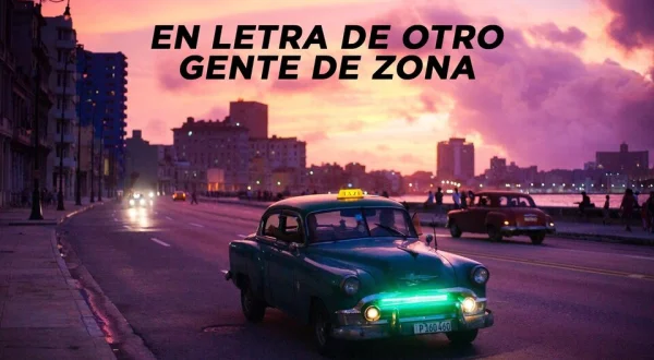 En letra de otro: Gente de Zona