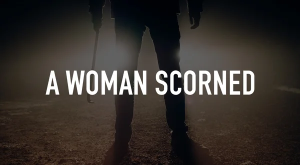 A Woman Scorned