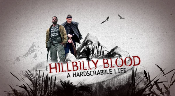 Hillbilly Blood: A Hardscrabble Life
