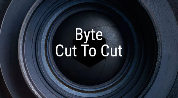Byte Cut To Cut