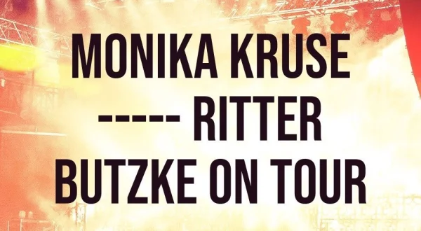 Monika Kruse ----- Ritter Butzke on Tour