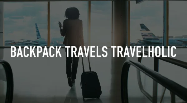 Backpack Travels Travelholic