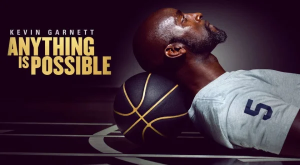 Kevin Garnett: Anything Is Possible