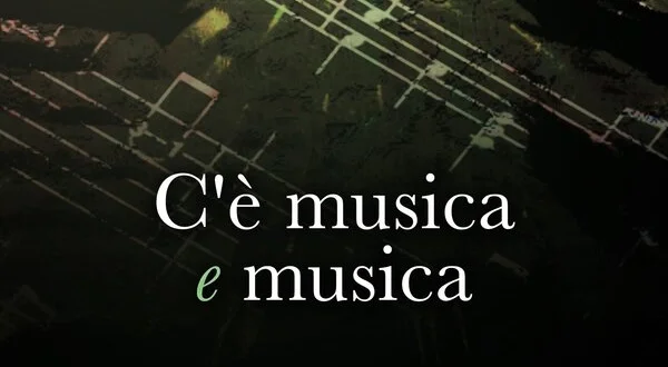 C'è musica e musica