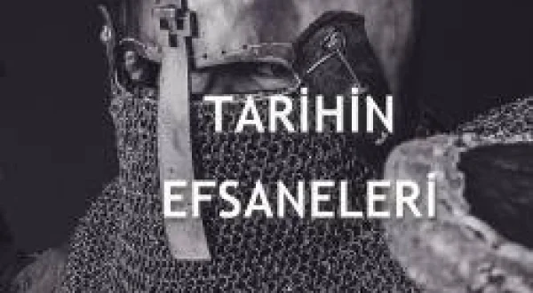 Tarihin Efsaneleri