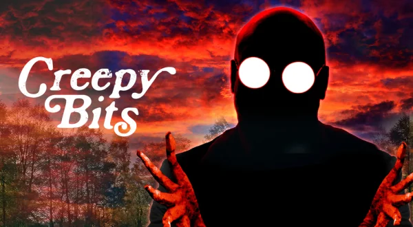 Creepy Bits