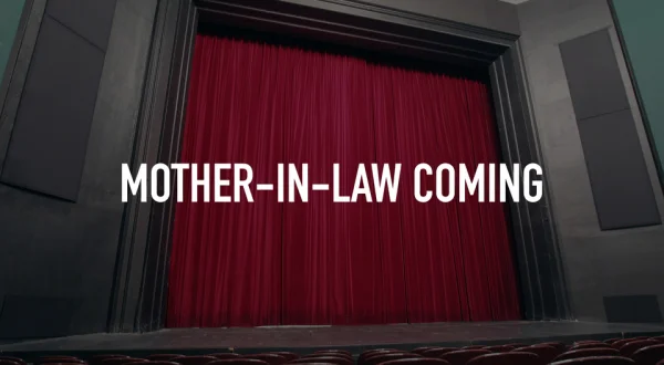 Mother-in-law Coming