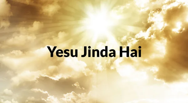 Yesu Jinda Hai
