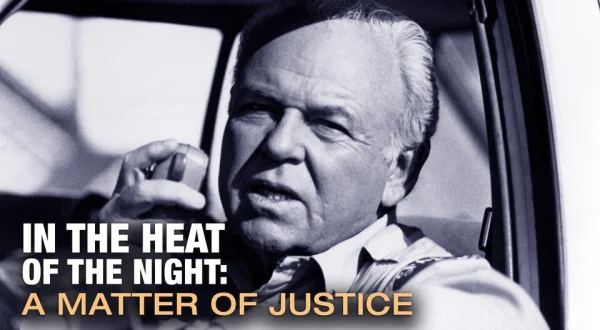 In the Heat of the Night: A Matter of Justice