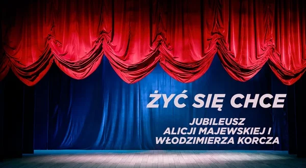 Żyć się chce - jubileusz Alicji Majewskiej i Włodzimierza Korcza