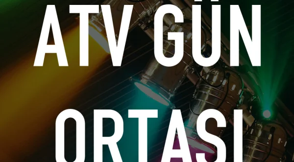 atv Gün Ortası