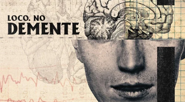 Loco, no demente