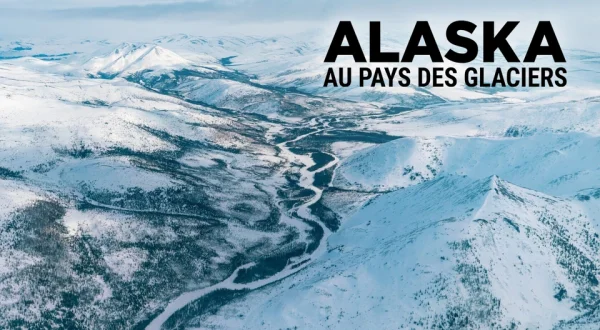 Alaska, au pays des glaciers