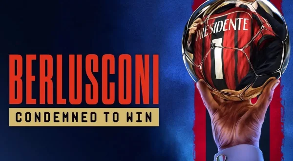 Berlusconi: Condemned to Win