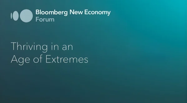 Bloomberg New Economy: Thriving in an Age of Extremes