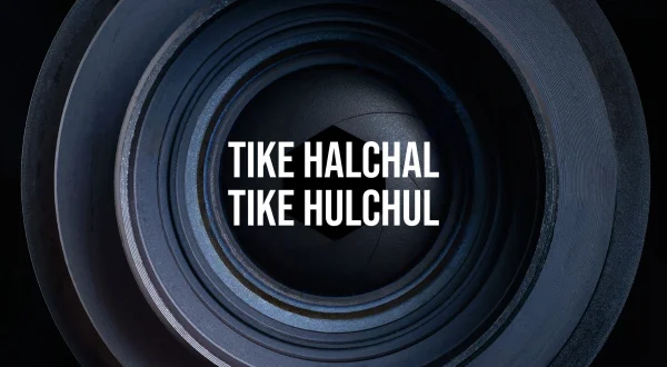 Tike Halchal Tike Hulchul