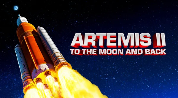 Artemis II: To the Moon and Back