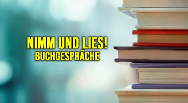 Nimm und lies! - Buchgespräche