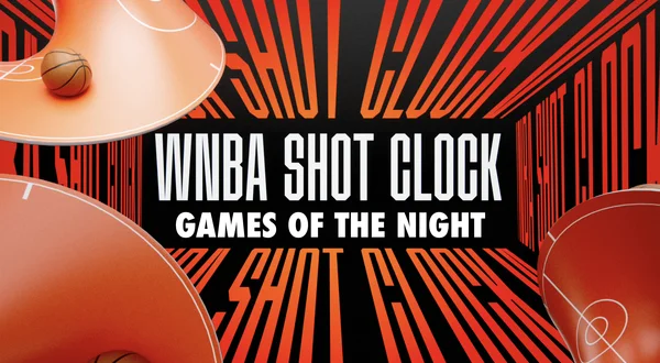 WNBA Shot Clock: Games of the Night