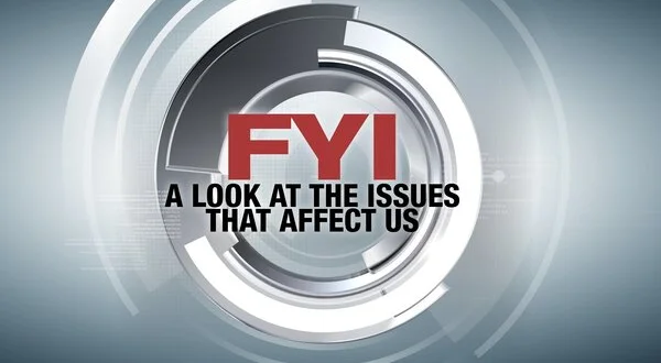 FYI -- A Look at the Issues That Affect Us