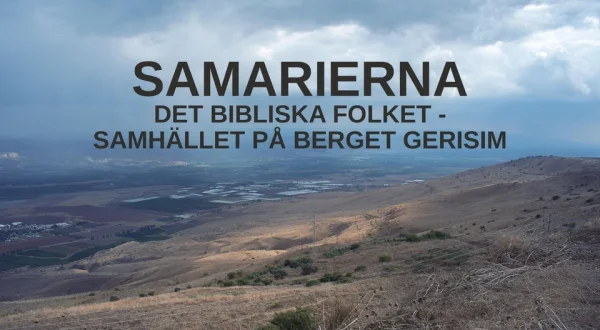Samarierna - det bibliska folket - Samhället på berget Gerisim