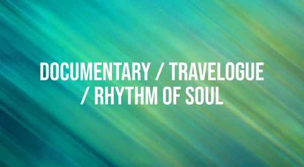 Documentary / Travelogue / Rhythm Of Soul
