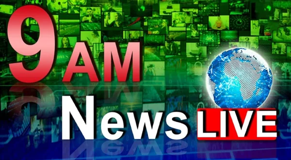 9 AM News Live