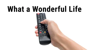 What a Wonderful Life