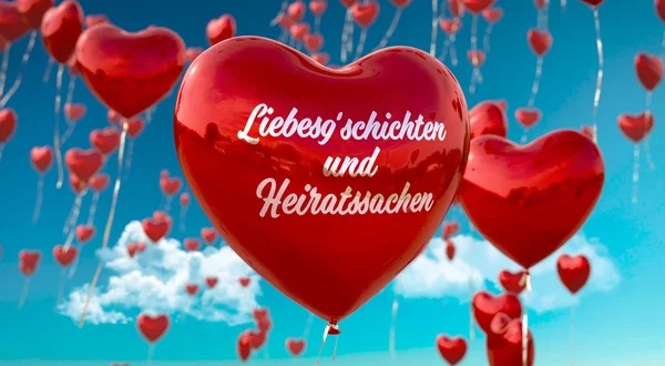 Liebesg'schichten und Heiratssachen