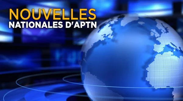 Nouvelles Nationales d'APTN