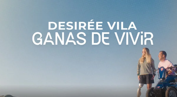 Desirée Vila, ganas de vivir
