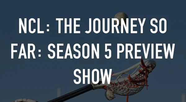 NCL: The Journey So Far: Season 5 Preview Show