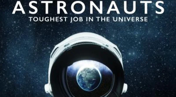 Astronotlar: Evrendeki En Zorlu İş