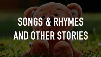 Songs & Rhymes and other stories