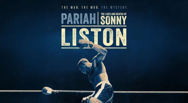 PARIAH: The Lives and Deaths of Sonny Liston