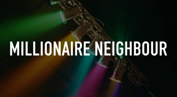 Millionaire Neighbour