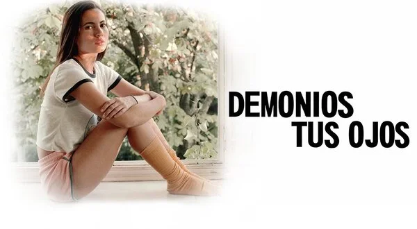 Demonios tus ojos