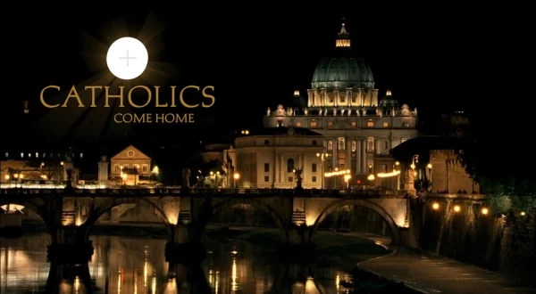 Catholics Come Home