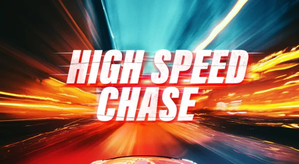 High Speed Chase